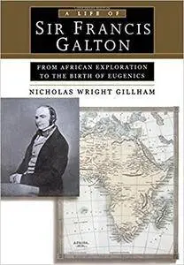 A Life of Sir Francis Galton