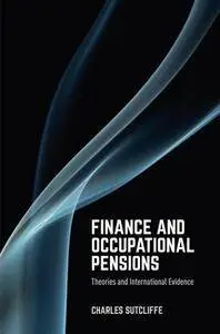 Finance and Occupational Pensions: Theories and International Evidence [Repost]