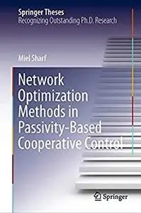 Network Optimization Methods in Passivity-Based Cooperative Control