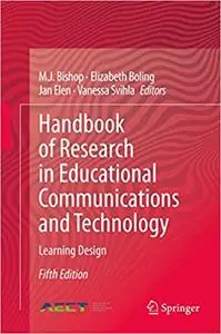 Handbook of Research in Educational Communications and Technology: Learning Design Ed 5