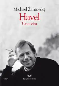 Michael Zantovsky - Havel. Una vita