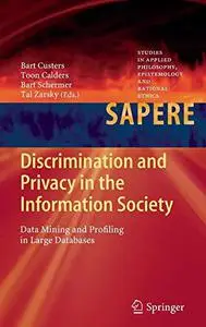 Discrimination and privacy in the information society : data mining and profiling in large databases