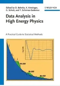 Data Analysis in High Energy Physics: A Practical Guide to Statistical Methods (repost)