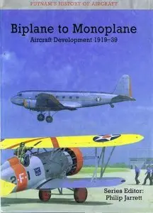 Biplane to Monoplane Aircraft Development 1919-39 (Putnam's History of Aircraft) (Repost)