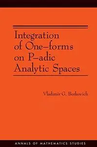 Integration of One-forms on P-adic Analytic Spaces