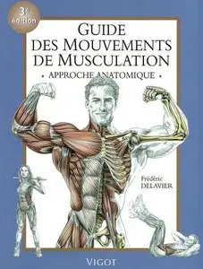 Guide Des Mouvements De Musculation, «Approche Anatomique»