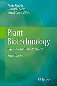 Plant Biotechnology: Experience and Future Prospects