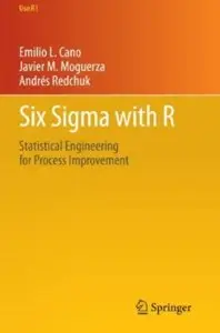 Six Sigma with R: Statistical Engineering for Process Improvement [Repost]
