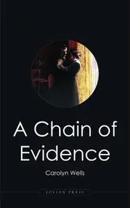 «A Chain of Evidence» by Carolyn Wells