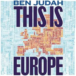 This Is Europe: The Way We Live Now [Audiobook]