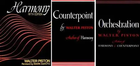 Walter Piston, three music theory books: «Harmony»,«Counterpoint» and «Orchestration»