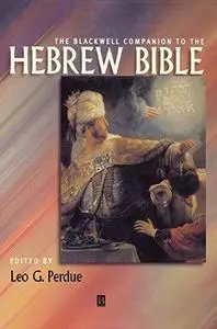 The Blackwell Companion to the Hebrew Bible (Blackwell Companions to Religion)