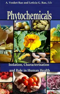 "Phytochemicals: Isolation, Characterisation and Role in Human Health" ed. by A. Venket Rao and Leticia G. Rao