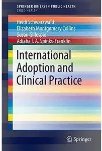 International Adoption and Clinical Practice [Repost]