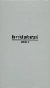 The Velvet Underground • What Goes On [3CD] (1993)