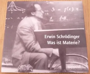 Erwin Schrödinger - Was ist Materie? (2002)