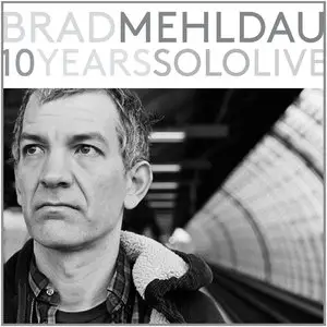 Brad Mehldau - 10 Years Solo Live (2015)