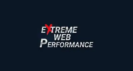 Extreme Web Performance