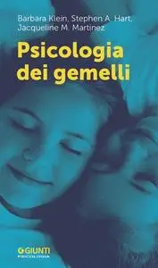 Psicologia dei gemelli - Barbara Klein & Stephen A. Hart & Jacqueline M. Martinez