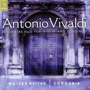 Walter Reiter, Cordaria - Antonio Vivaldi: 12 Sonatas for violin and continuo Op 2 (2000)