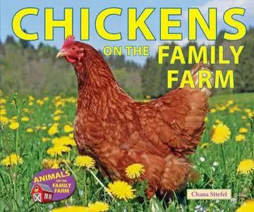 «Chickens on the Family Farm» by Chana Stiefel