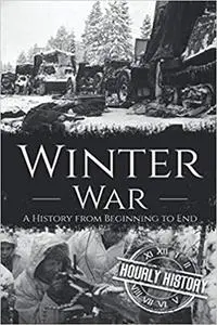 Winter War: A History from Beginning to End