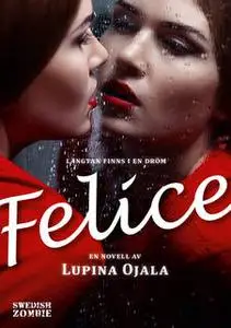 «Felice» by Lupina Ojala