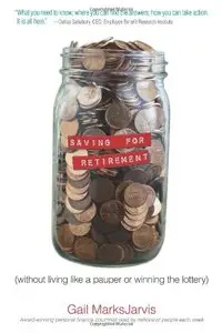 Saving for Retirement without Living Like a Pauper or Winning the Lottery (Repost)
