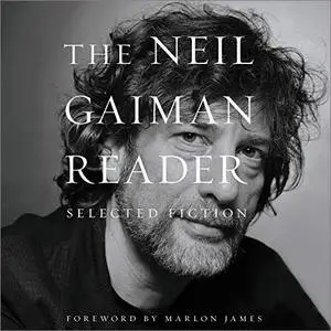 The Neil Gaiman Reader: Selected Fiction [Audiobook]