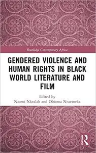 Gendered Violence and Human Rights in Black World Literature and Film