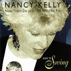 Nancy Kelly - Born To Swing (2006)