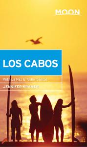 Moon Los Cabos: With La Paz & Todos Santos (Moon Travel Guide), 11th Edition