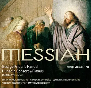 John Butt, Dunedin Consort - Georg Friedrich Handel: Messiah - Dublin Version, 1742 (2006) [Official Digital Download 24/88]