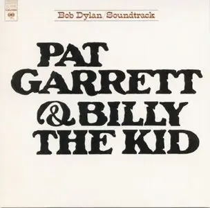 Bob Dylan - Pat Garrett & Billy The Kid (1973) (Soundtrack)