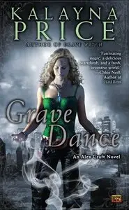 Kalayna Price - Grave Dance (An Alex Craft Novel)