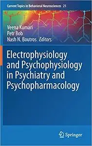 Electrophysiology and Psychophysiology in Psychiatry and Psychopharmacology
