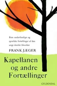 «Kapellanen og andre fortællinger» by Frank Jæger