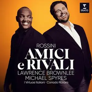 Lawrence Brownlee, Michael Spyres, Corrado Rovaris, I Virtuosi Italiani - Rossini: Amici e Rivali (2020)
