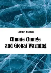 "Climate Change and Global Warming" ed. by Ata Amini