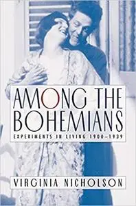 Among the Bohemians: Experiments in Living 1900-1939