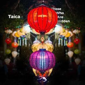 Taica - Those Who Are Hidden [EP] (2018)
