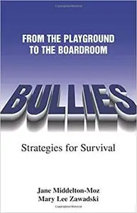 Bullies: From The Playground to the Boardroom