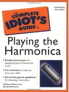 The Complete Idiot's Guide(R) to Playing the Harmonica