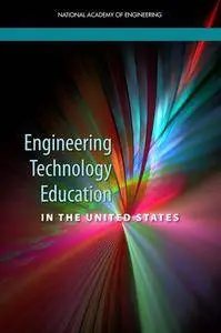 "Engineering Technology Education in the United States" ed. by Katharine G. Frase, et al.