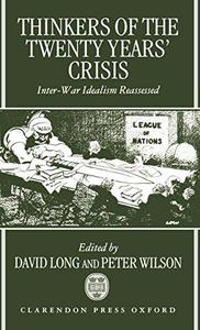 Thinkers of the Twenty Years’ Crisis: Inter-War Idealism Reassessed