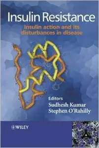 Insulin Resistance: Insulin Action and its Disturbances in Disease by Sudhesh Kumar