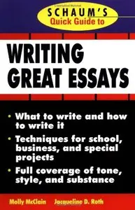 Schaum's Quick Guide to Writing Great Essays (repost)