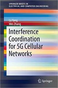 Interference Coordination for 5G Cellular Networks (Repost)