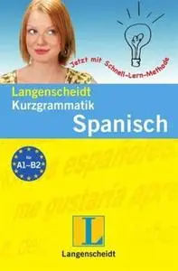 Langenscheidts Kurzgrammatik Spanisch: Für den schnellen Überblick (repost)