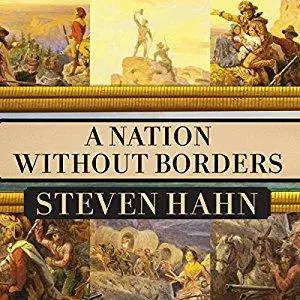 A Nation Without Borders: The United States and Its World in an Age of Civil Wars, 1830-1910 [Audiobook]